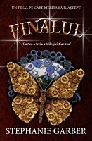 Finalul (Cartea a treia a trilogiei Caraval), Stephanie Garber