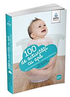 100 de activitati cu apa pentru dezvoltarea si relaxarea bebelusilor