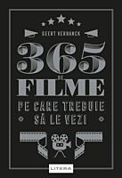 365 de filme pe care trebuie sa le vezi. Geert Verbanck