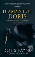 Diamantul Doris. Povestea adevarata a unei faimoase hoate de bijuterii