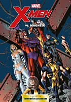 Banda desenata Marvel. X-Men vs Magneto (colectia Infruntari legendare)