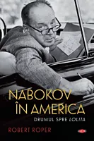 Nabokov in America. Drumul spre Lolita. Carte pentru toti