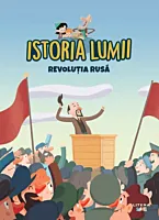 Istoria Lumii. Revolutia Rusa