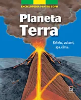 Enciclopedia pentru copii. Planeta Terra