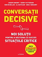 Conversatii decisive. Noi solutii pentru a gestiona cu succes situatiile critice