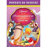 Povesti de neuitat: Rapunzel, Pescarul si pestisorul de aur, Gainusa rosie