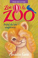Zoe la zoo. Puiul de leu singuratic