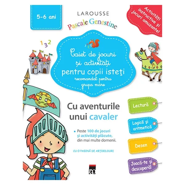 Caiet de jocuri si activitati pentru copii isteti (grupa mare) - Larousse