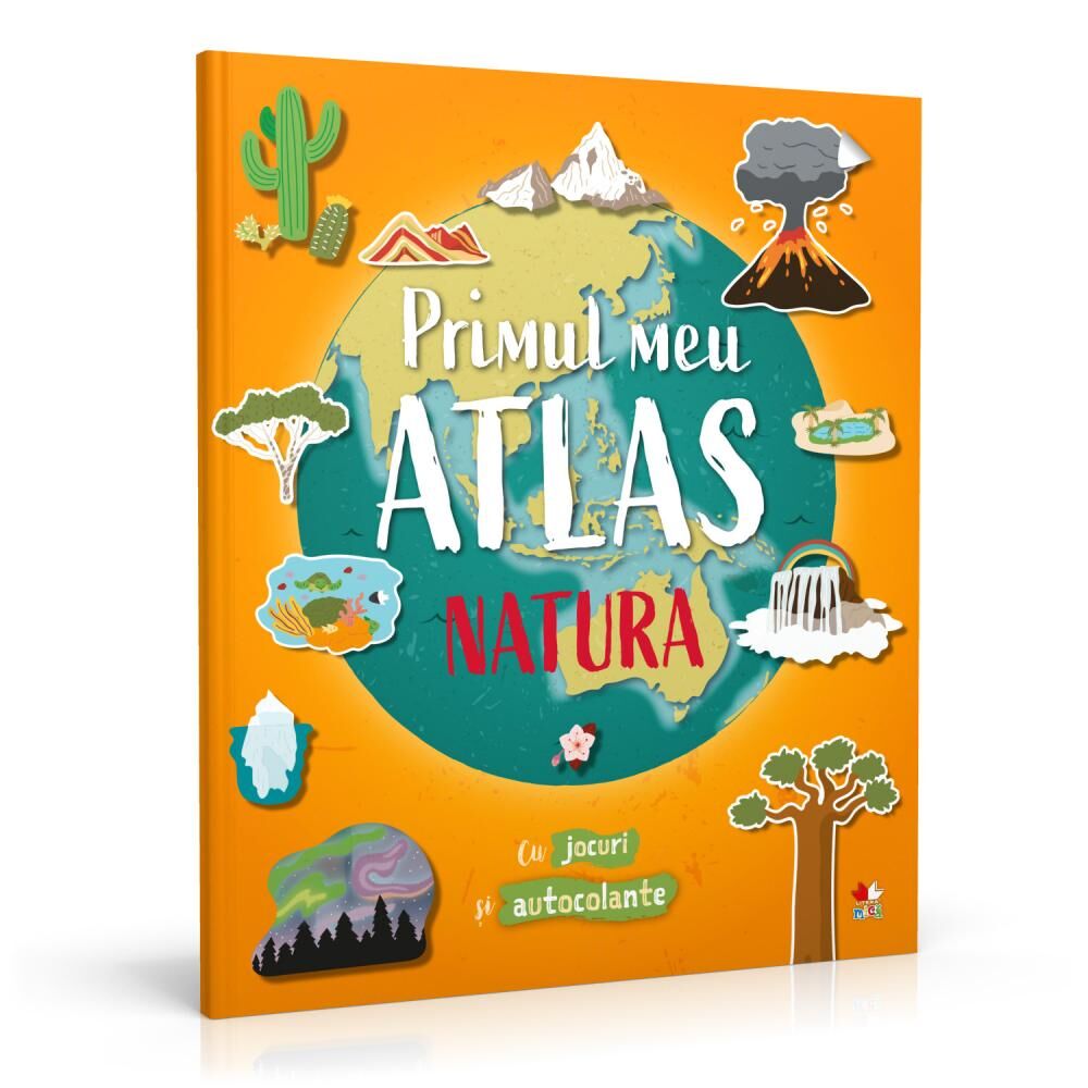 Primul meu atlas. Natura (My First Sticker World Atlas- Nature)