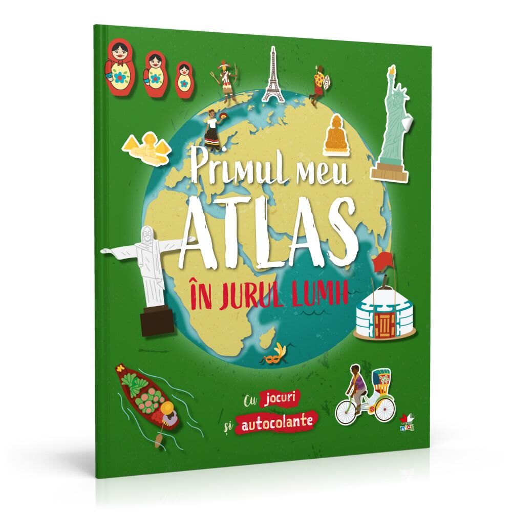 Primul meu atlas. In jurul lumii (My First Sticker World Atlas- Voyages on the 5 continents)