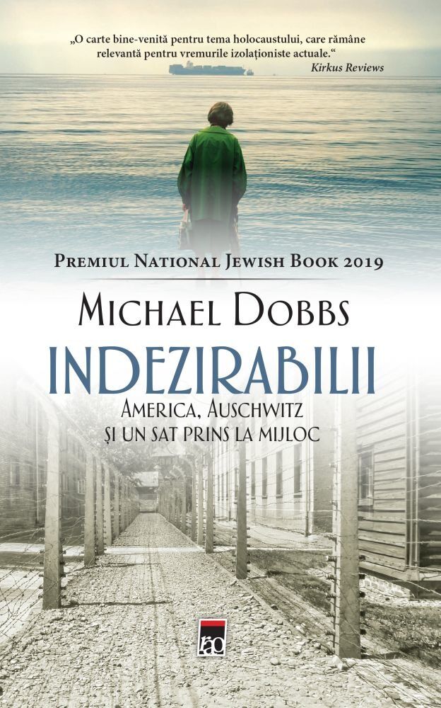 Indezirabilii - America, Auschwitz si un sat prins la mijloc