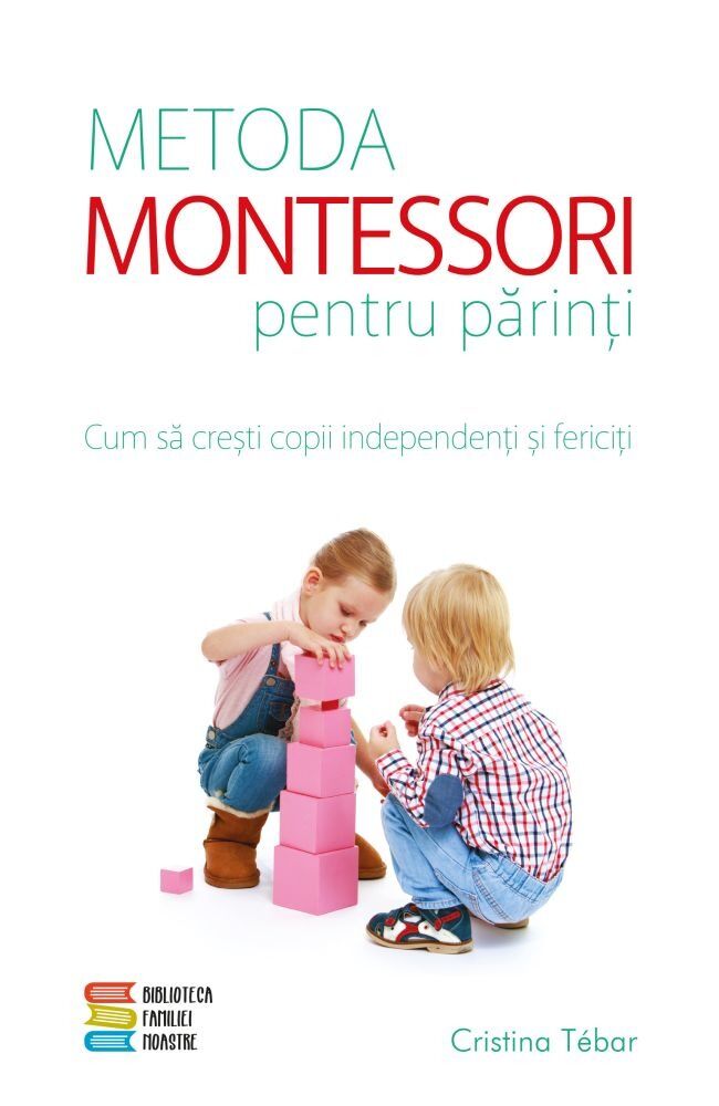 Metoda Montessori pentru parinti