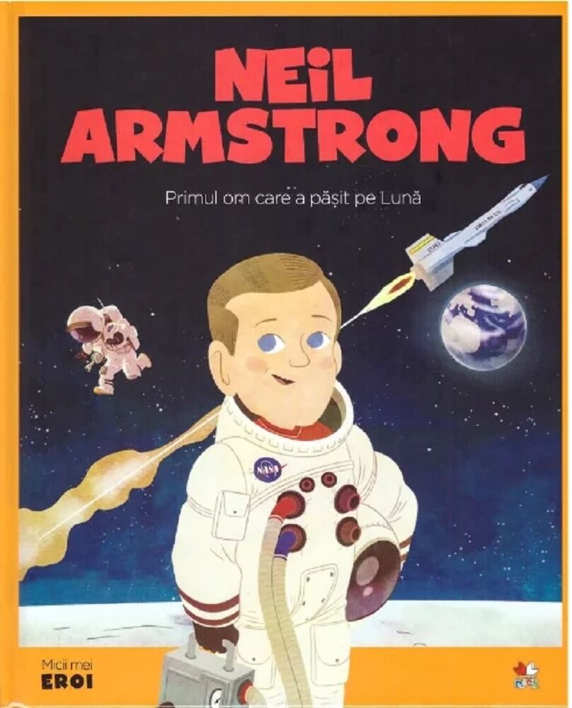 Micii eroi. Neil Armstrong