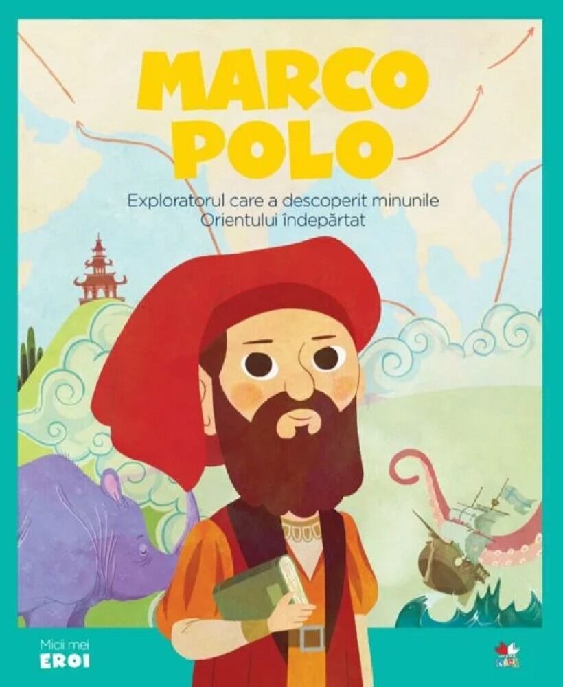 Micii eroi. Marco Polo