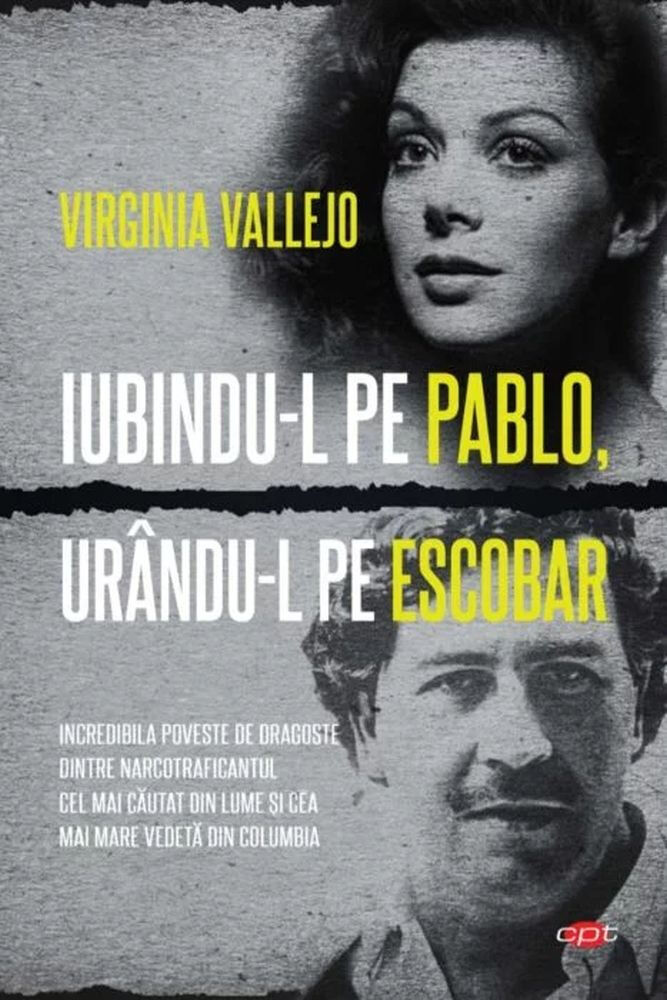 Iubindu-l pe Pablo, urandu-l pe Escobar. Carte pentru toti. Vol 317