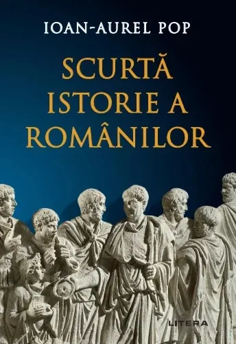 Scurta istorie a romanilor. Editia a treia, revizuita