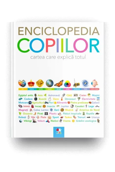 Enciclopedia copiilor. Cartea care explica totul. Editie noua