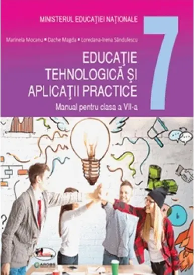 Educatie tehnologica si aplicatii practice. Manual pentru clasa a VII-a