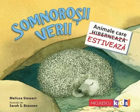 Somnorosii verii. Animale care (hiberneaza) estiveaza
