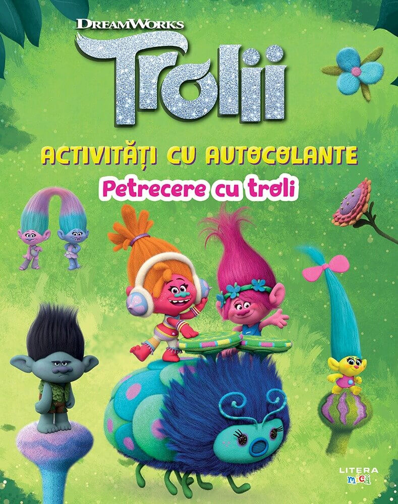 Trolii. Activitati cu autocolante. Petrecere cu troli
