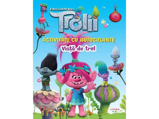 Trolii. Activitati cu autocolante. Viata de trol